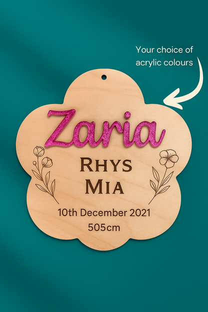 Flower shaped Wooden plaque with acrylic and engraved names and birth date and length 